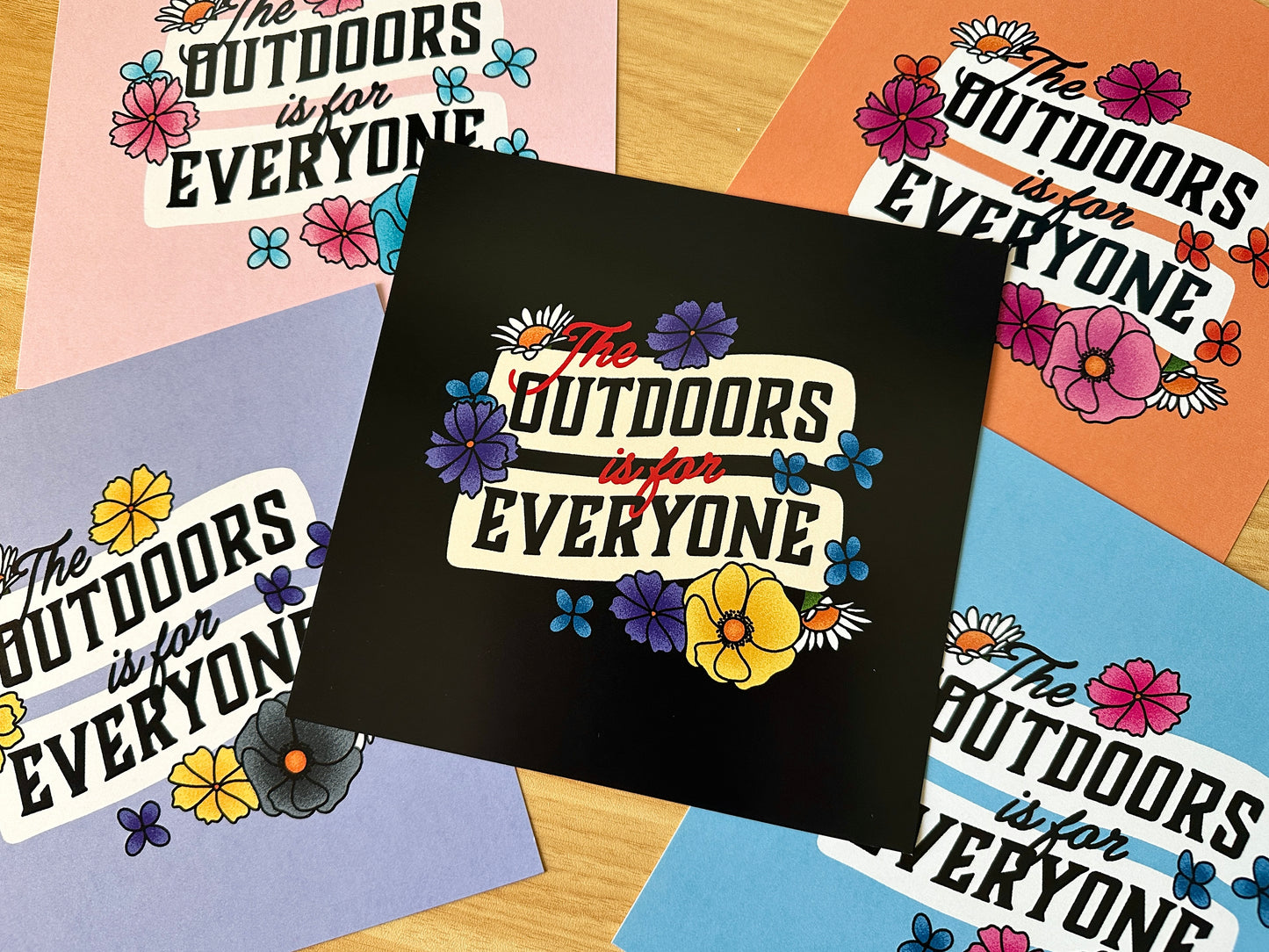The Outdoors Is For Everyone Print