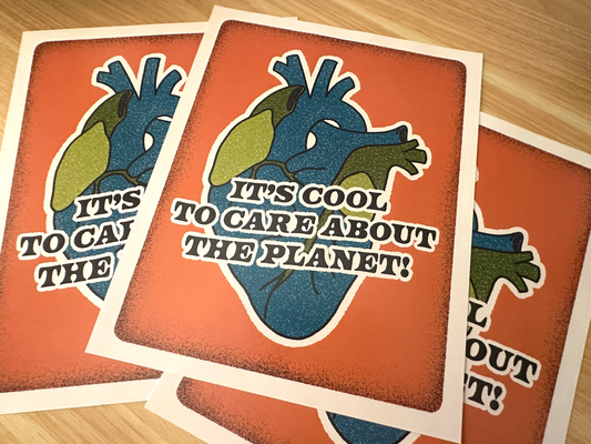 It's Cool To Care About The Planet Print
