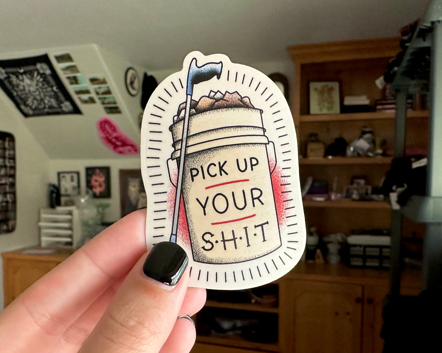 Pick Up Your Sh*t Sticker